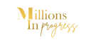 Millions In Progress LLC